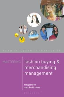 Mastering Fashion Buying and Merchandising Management