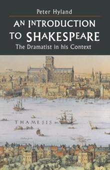 An Introduction to Shakespeare : The Dramatist in His Context