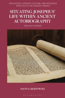 Situating Josephus  Life within Ancient Autobiography : Genre in Context