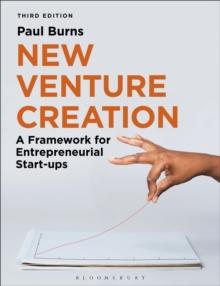 New Venture Creation : A Framework for Entrepreneurial Start-ups