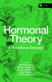 Hormonal Theory : A Rebellious Glossary