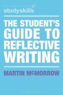 The Student's Guide to Reflective Writing