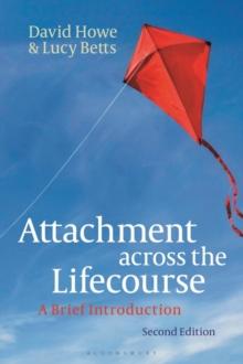 Attachment across the Lifecourse : A Brief Introduction