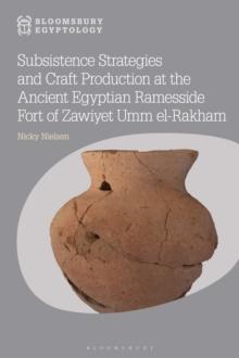 Subsistence Strategies and Craft Production at the Ancient Egyptian Ramesside Fort of Zawiyet Umm el-Rakham