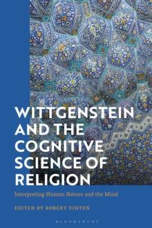 Wittgenstein and the Cognitive Science of Religion : Interpreting Human Nature and the Mind