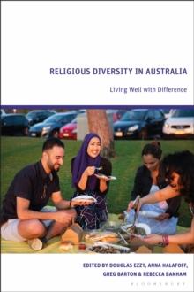 Religious Diversity in Australia : Living Well with Difference