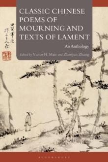 Classic Chinese Poems of Mourning and Texts of Lament : An Anthology