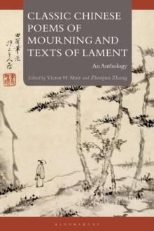 Classic Chinese Poems of Mourning and Texts of Lament : An Anthology