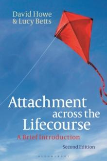 Attachment across the Lifecourse : A Brief Introduction