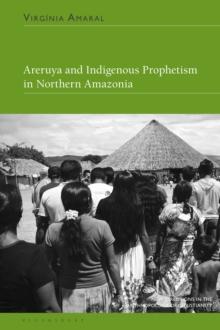 Areruya and Indigenous Prophetism in Northern Amazonia