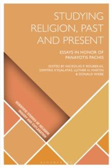 Studying Religion, Past and Present : Essays in Honor of Panayotis Pachis