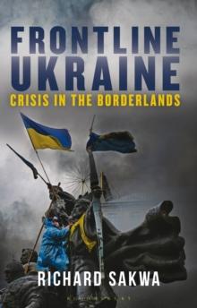 Frontline Ukraine : Crisis in the Borderlands