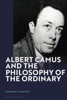 Albert Camus and the Philosophy of the Ordinary