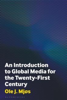 An Introduction to Global Media for the Twenty-First Century