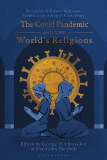 The Covid Pandemic and the Worlds Religions : Challenges and Responses