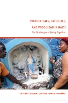 Evangelicals, Catholics, and Vodouyizan in Haiti : The Challenges of Living Together