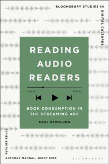 Reading Audio Readers : Book Consumption in the Streaming Age