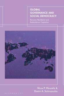 Global Governance and Social Democracy : Between Neoliberal and Authoritarian Capitalism