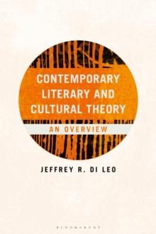 Contemporary Literary and Cultural Theory : An Overview