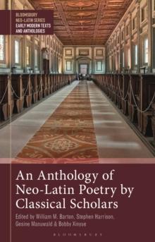 An Anthology of Neo-Latin Poetry by Classical Scholars