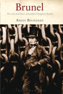 Brunel : The Life and Times of Isambard Kingdom Brunel