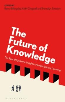 The Future of Knowledge : The Role of Epistemic Insight in Interdisciplinary Learning