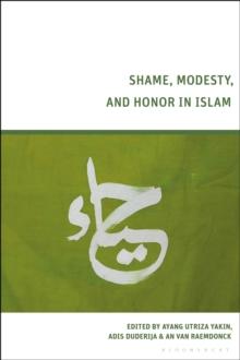 Shame, Modesty, and Honor in Islam