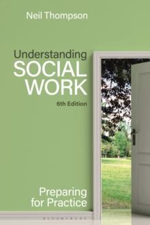 Understanding Social Work : Preparing for Practice