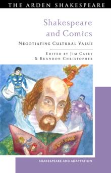 Shakespeare and Comics : Negotiating Cultural Value