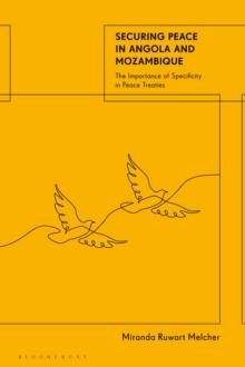 Securing Peace in Angola and Mozambique : The Importance of Specificity in Peace Treaties