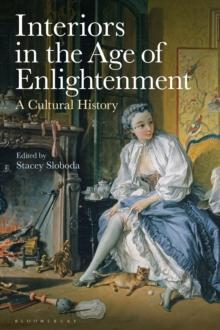 Interiors in the Age of Enlightenment : A Cultural History