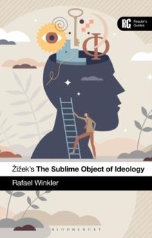 i ek's The Sublime Object of Ideology : A Reader s Guide