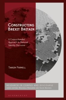 Constructing Brexit Britain : A Corpus-Assisted Approach to National Identity Discourse