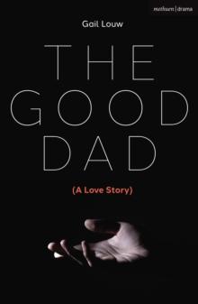 The Good Dad : (A Love Story)