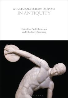 A Cultural History of Sport in Antiquity