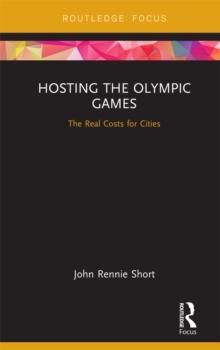 Hosting the Olympic Games : The Real Costs for Cities