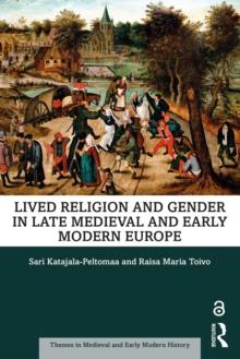 Lived Religion and Gender in Late Medieval and Early Modern Europe