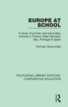 Europe at School : A Study of Primary and Secondary Schools in France, West Germany, Italy, Portugal & Spain