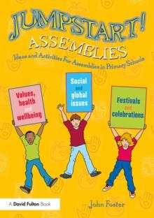 Jumpstart! Assemblies : Ideas and Activities For Assemblies in Primary Schools