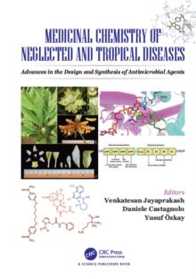 Medicinal Chemistry of Neglected and Tropical Diseases : Advances in the Design and Synthesis of Antimicrobial Agents