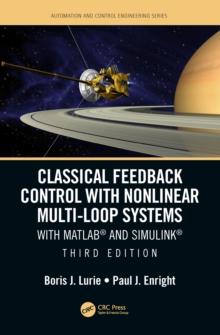 Classical Feedback Control with Nonlinear Multi-Loop Systems : With MATLAB and Simulink, Third Edition