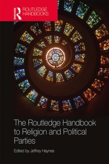 The Routledge Handbook to Religion and Political Parties