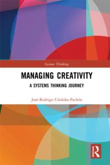 Managing Creativity : A Systems Thinking Journey