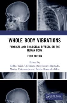 Whole Body Vibrations : Physical and Biological Effects on the Human Body