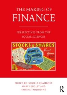 The Making of Finance : Perspectives from the Social Sciences