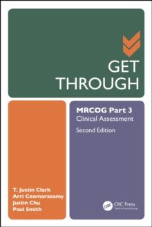 Get Through MRCOG Part 3 : Clinical Assessment, Second Edition