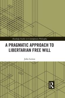 A Pragmatic Approach to Libertarian Free Will