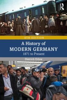 A History of Modern Germany : 1871 to Present