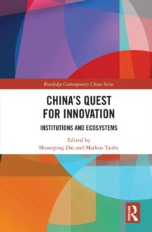 China's Quest for Innovation : Institutions and Ecosystems