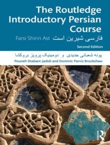 The Routledge Introductory Persian Course : Farsi Shirin Ast